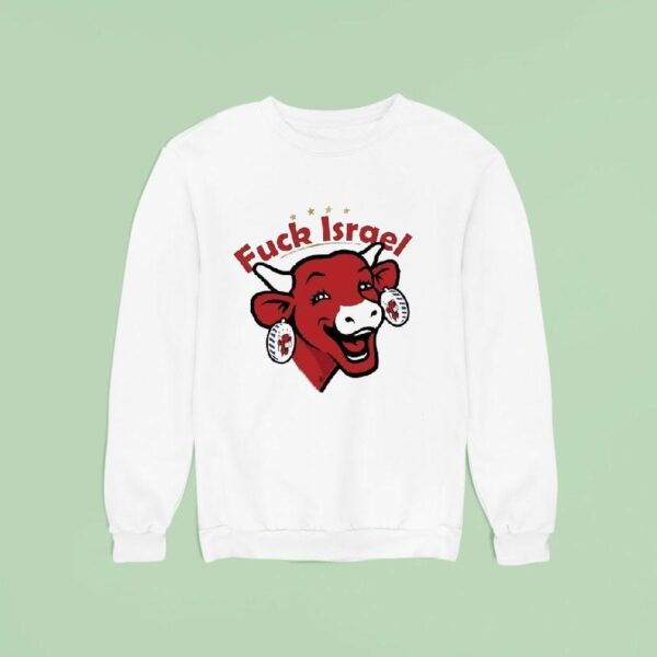 Fck Israel La Vache Qui Ri Sweatshirt