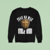 Fear No Man Only God Sweatshirt