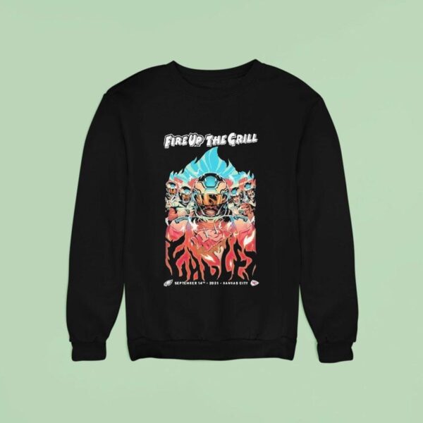 Fire Up The Grill Philadelphia Eagles Vs Kansas City Chiefs Sweatshirt