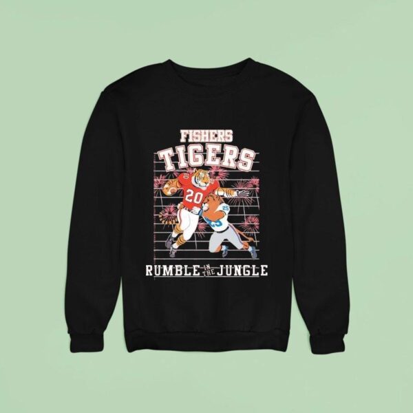 Fishers Tigers Rumble In The Jungle Tigers Vs Lions Football Sweatshirt