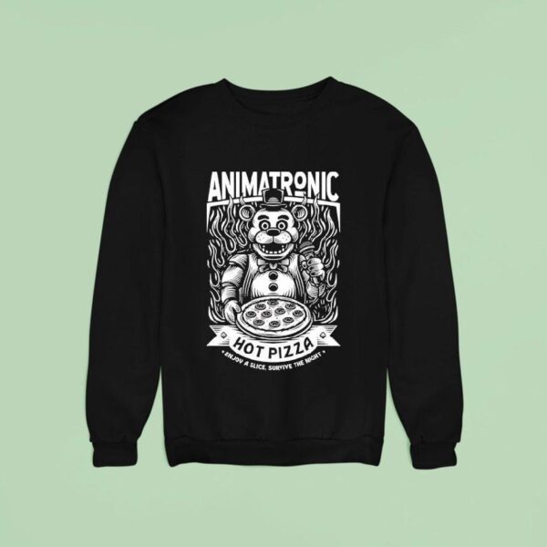 Five Nights At Freddy S Animatronic Hot Pizza Enjoy A Slice Survive The Nigh Sweatshirt