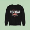 Florida Gators Welcome To Titleville Usa Where Numbers Don T Lie Sweatshirt