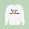 Founder Mode Sweatshirt