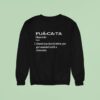 Fuacata Sound You Heard When You Got Smacked With A Chancla Sweatshirt