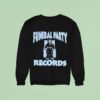 Funeral Party Funeral Row Sweatshirt