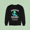 Funguys Mushroom Delivery Service Don T Worry Be Happy Sweatshirt