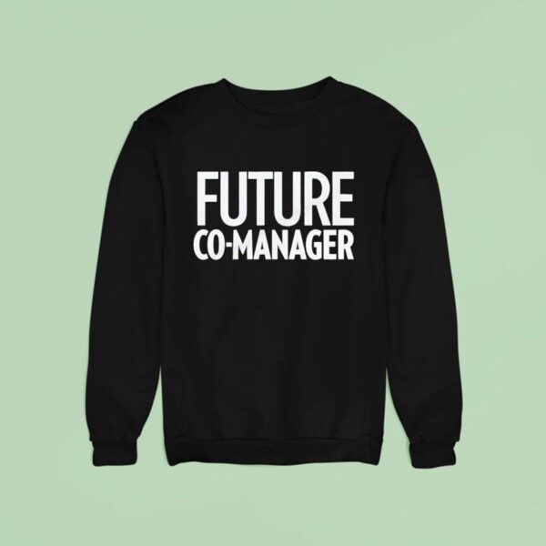 Future Co Manager Sweatshirt