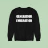 Generation Remigration Sweatshirt