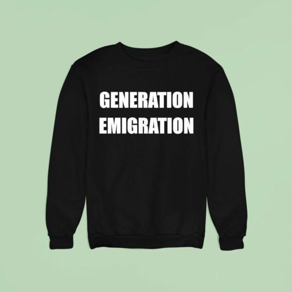 Generation Remigration Sweatshirt
