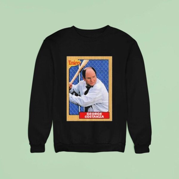 George Costanza Yankees Baseball Card Sweatshirt
