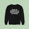 Giddy Up Sparkle Farts There S Chaos To Spread Sweatshirt