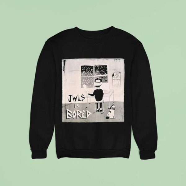 Good Times Ahead Jwls Is Bored Sweatshirt