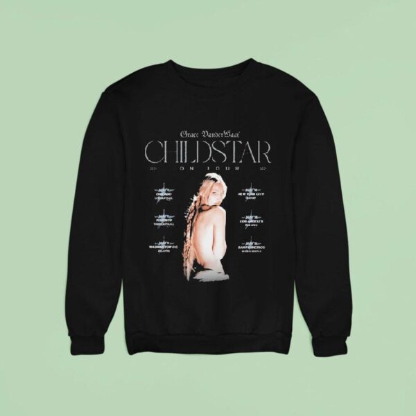 Grace Vanderwaal Childstar On Tour Sweatshirt