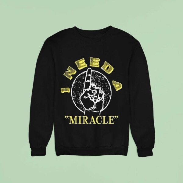 Grateful Dead I M Dead Head I Need A Miracle Sweatshirt