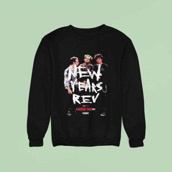 Green Day New Years Rev Movie A Green Day Story Sweatshirt