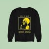 Greet Death Life Is Hell Sweatshirt