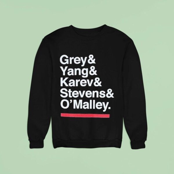 Grey S Anatomy Grey Yang Karev Stevens And O Malley Names Sweatshirt
