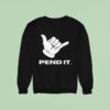 Hang Loose Pend I Sweatshirt