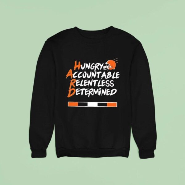 Hard Hungry Accountable Relentless Determined Cleveland Browns Sweatshirt