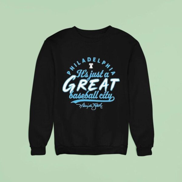 Harrison Bader Philadelphia Phillies It S Just A Great Baseball City Signature Sweatshirt