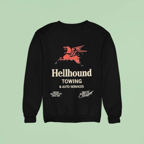 Hellhound Towing And Auto Services Serving The Inner City Since Sweatshirt