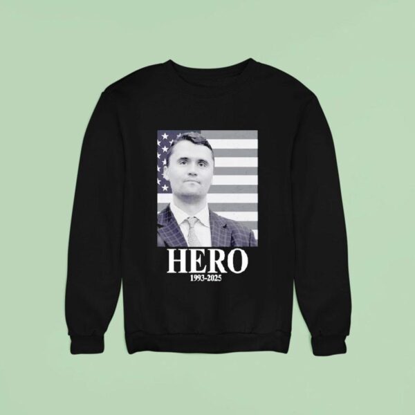 Hero Charlie Kirk Sweatshirt