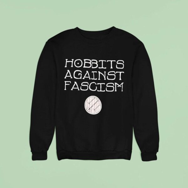 Hobbits Against Fascism Sweatshirt