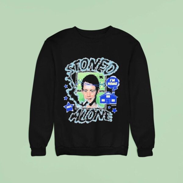 Homeward Bound I M Stoned Please Leave Me Alone Cigarettes Sweatshirt