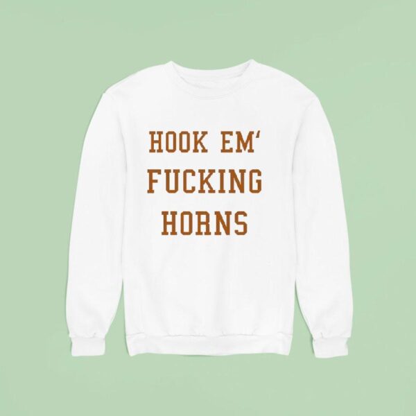 Hook Em Fcking Horns Texas Longhorns Sweatshirt