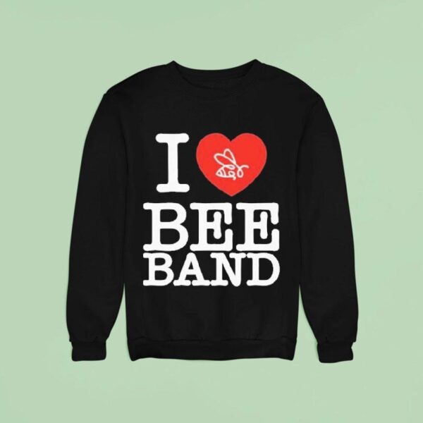 I Love Bee Band Sweatshirt