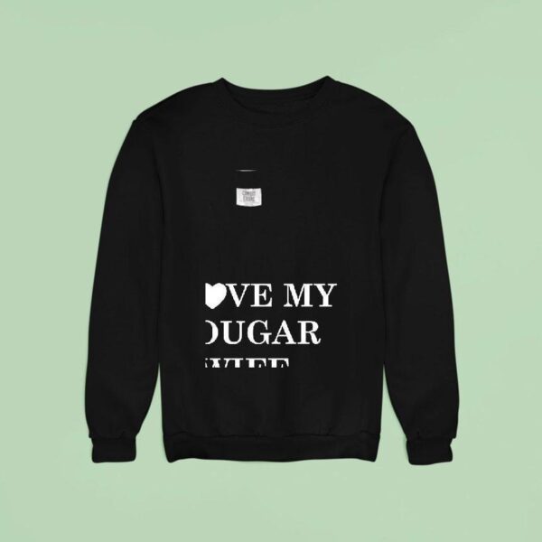I Love My Cougar Wife Sweatshirt