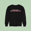 I M Not Gay But Josh Allen Is Josh Allen Buffalo Bills Sweatshirt
