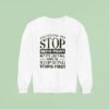I M Trying To Stop Being Mean But It S Like Y All Have To Stop Being Stpid Firs Sweatshirt