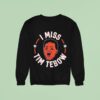 I Miss Tim Tebow Florida Gators Sweatshirt