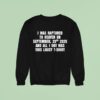 I Was Raptured To Heaven On September Rd And All I Got Was This Lousy Shirs Sweatshirt
