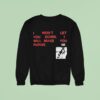 I Won T Let You Down I Will Make You Purr Ca Sweatshirt