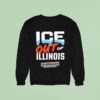 Ice Out Of Illinois Kat Abughazaleh Sweatshirt