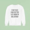 If My Team Does Not Win I Am Going To Kill Myself Sweatshirt