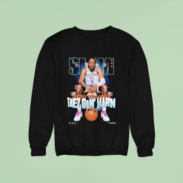 Jalen Williams Slam They Gon Learn Sweatshirt