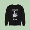 Jared Padalecki Always Keep Kys Sweatshirt