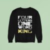 Jey Uso Four Letters One Word King Sweatshirt