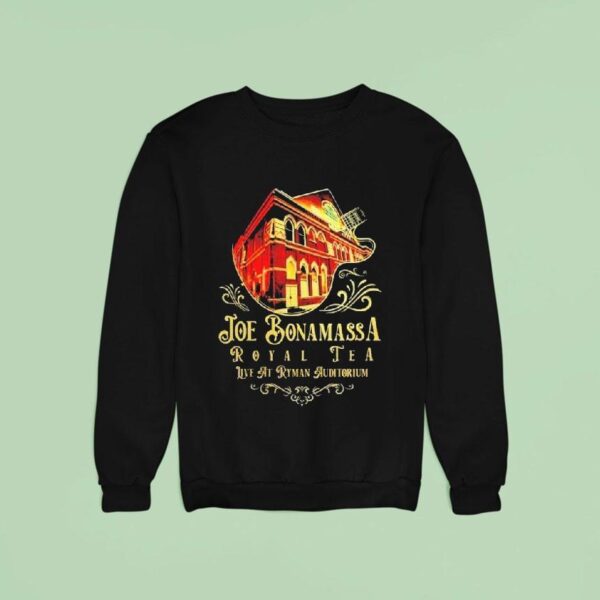 Joe Bonamassa Royal Tea Live At The Ryman Auditorium Sweatshirt