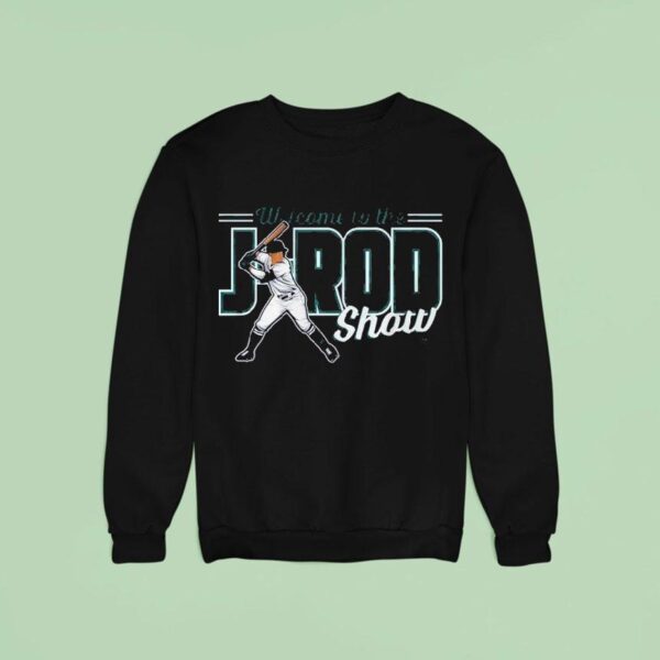 Julio Rodriguez Welcome To The J Rod Show Seattle Mariners Sweatshirt