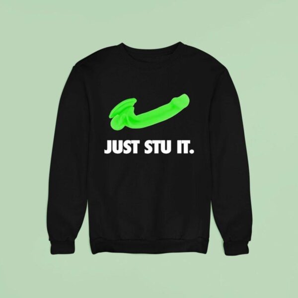 Just Stu It Green Logo Parody Sweatshirt