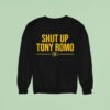 Kansas City Chiefs Sierra Shut Up Tony Romo Sweatshirt