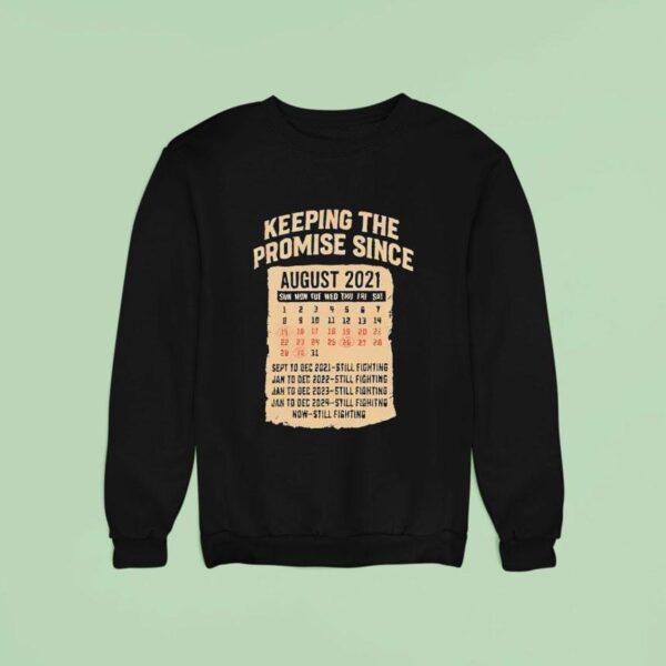 Keeping The Promise Since August Sweatshirt