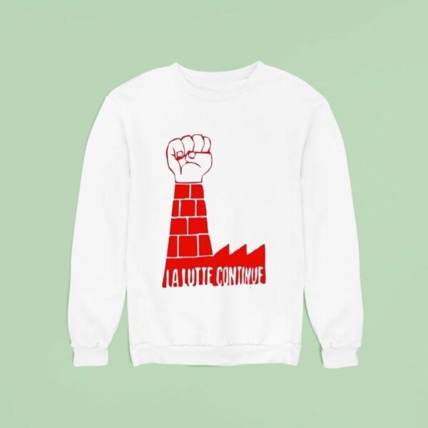La Lutte Continue Fist Pump Sweatshirt