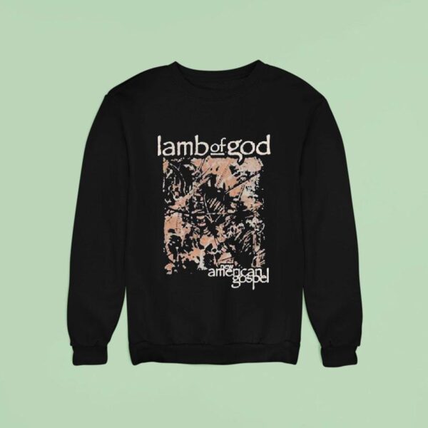 Lamb Of God New American Gospel Years Sweatshirt