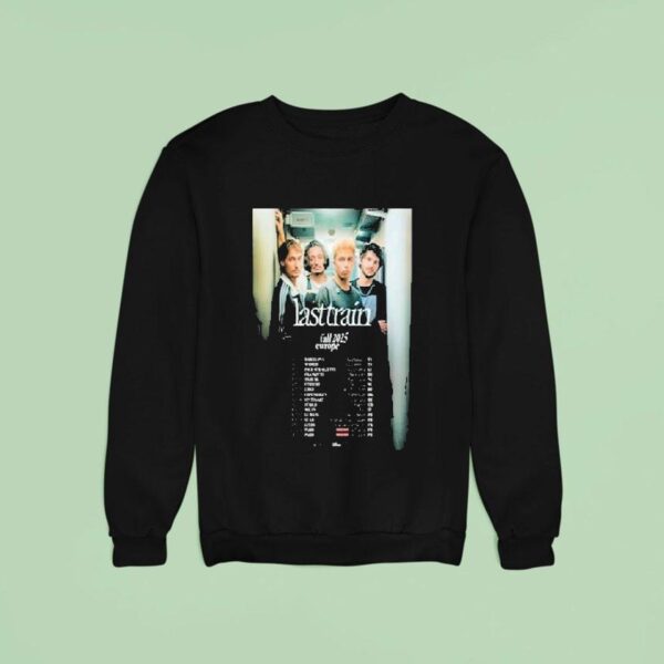 Last Train Fall Tour Europe Dates Sweatshirt