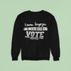 Lauren Torgerson Canal Winchester School Board Vote Make Your Voice Coun Sweatshirt